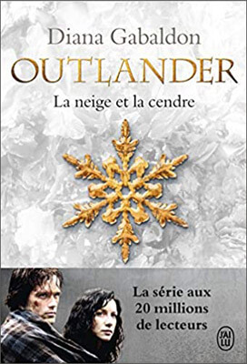 Livre Outlander | Tome 6 : La neige et la cendre | Diana Gabaldon | Outlander Addict