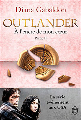 Livre Outlander | Tome 8, Partie 2 : A l'encre de mon coeur | Diana Gabaldon | Outlander Addict